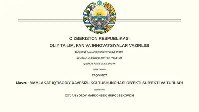 MAMLAKAT IQTISODIY XAVFSIZLIKGI TUSHUNCHASI OB'EKTI SUB'EKTI VA TURLARI