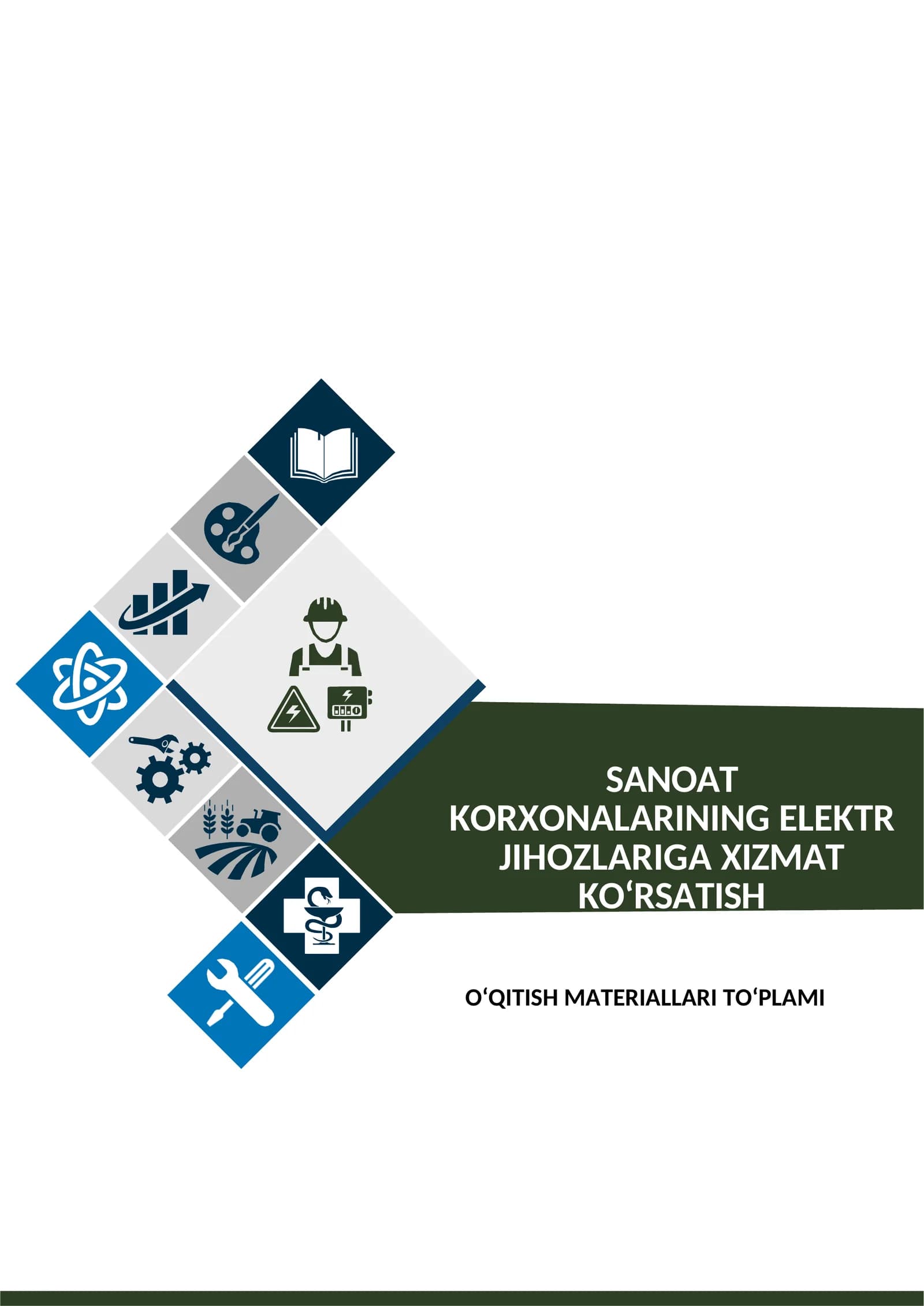 SANOAT KORXONALARINING ELEKTR JIHOZLARIGA XIZMAT KO‘RSATISH VA SOZLASH fanidan o'qitish materiallari to'plami