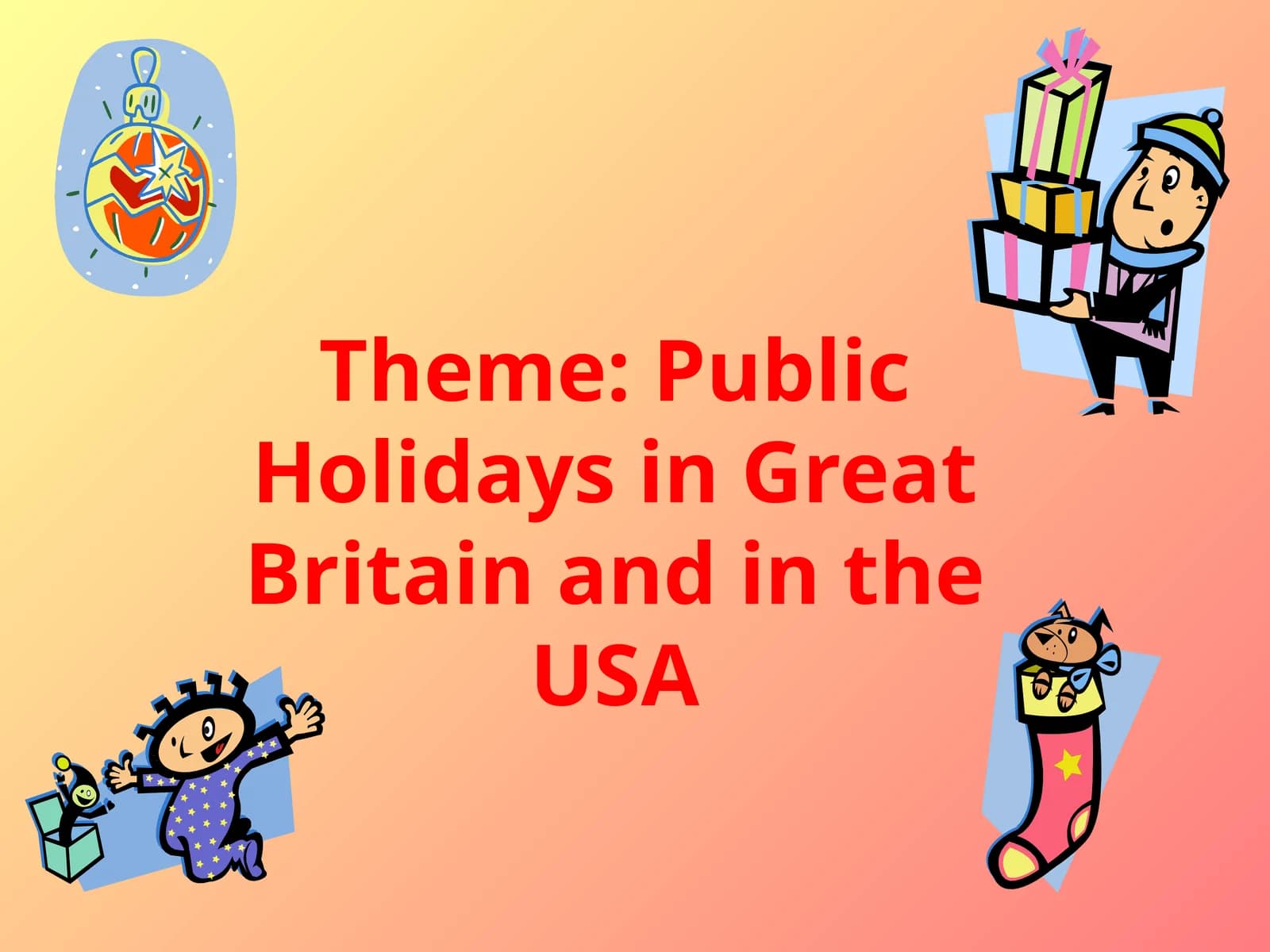 Public Holidays in Great Britain and in the USA