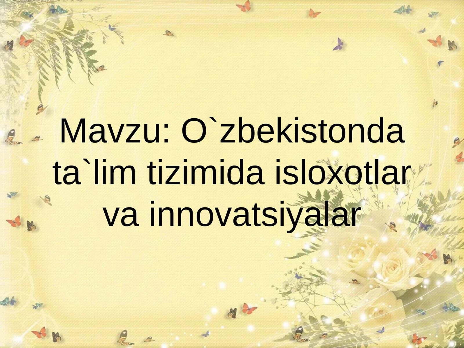 O`zbekistonda ta`lim tizimida isloxotlar va innovatsiyalar