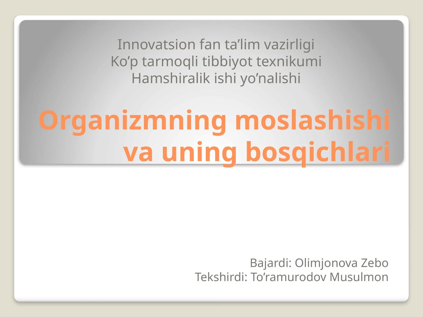 Organizmning moslashishi va uning bosqichlari