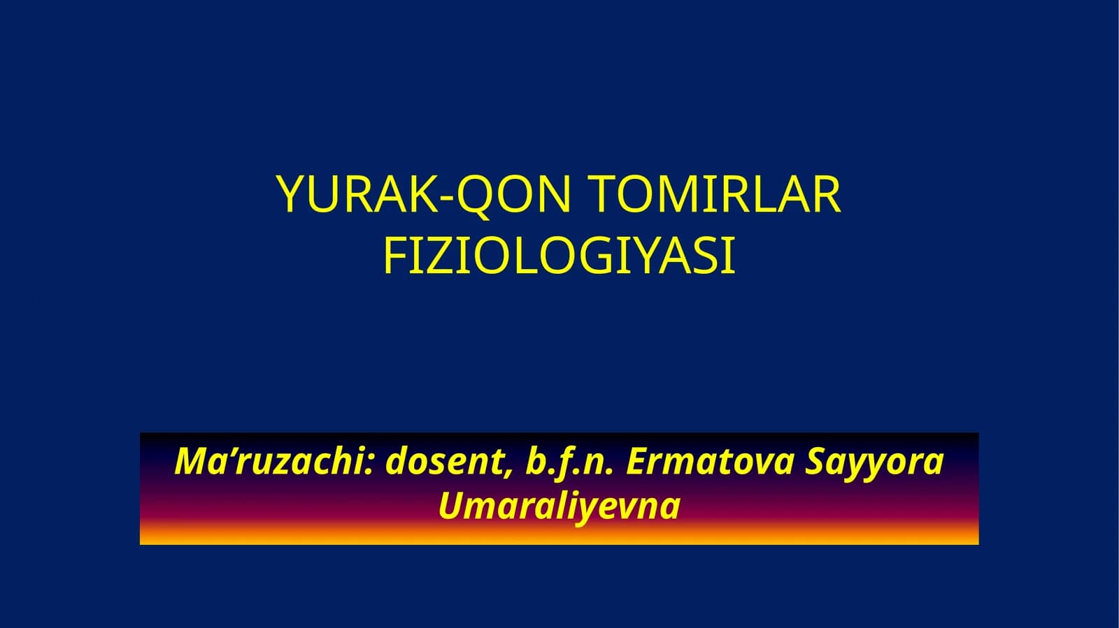 YURAK-QON TOMIRLARFIZIOLOGIYASI