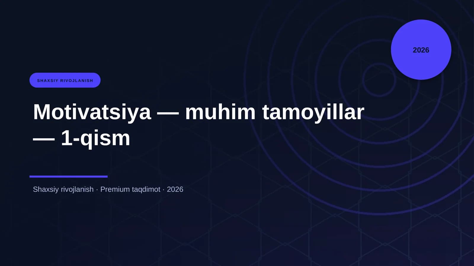 Motivatsiya — muhim tamoyillar — 1-qism