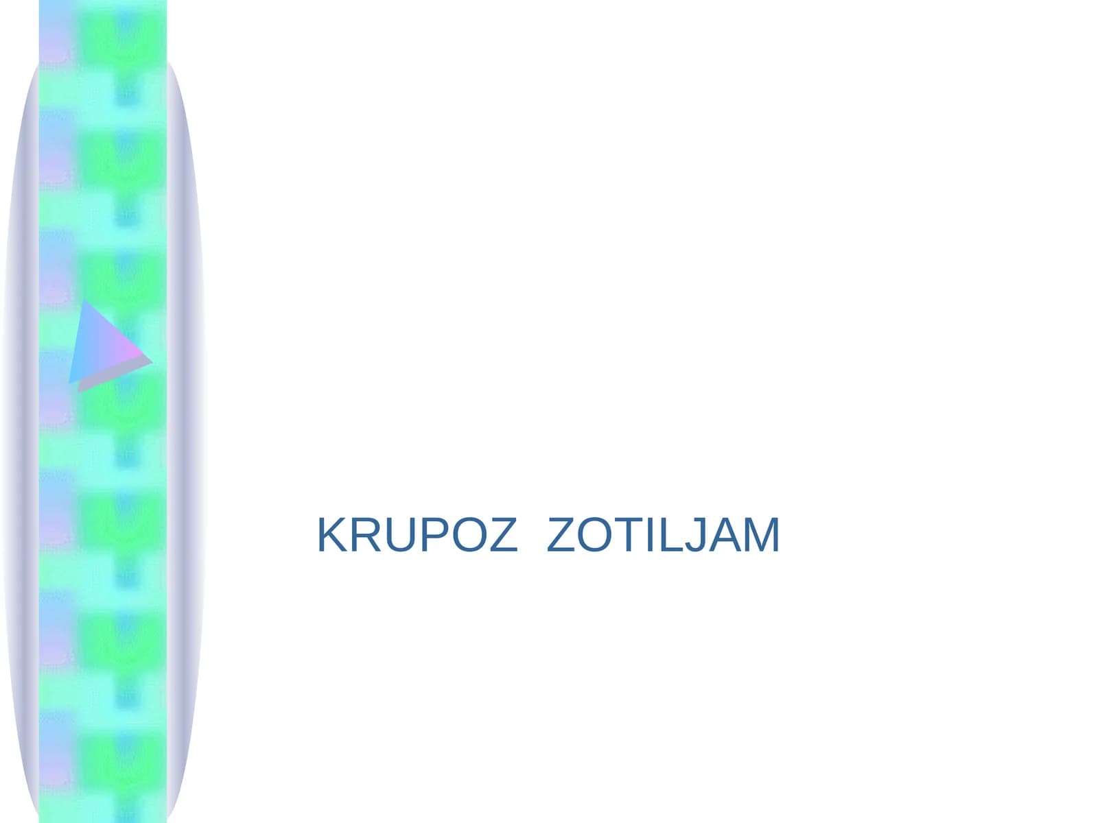 KRUPOZ ZOTILJAM