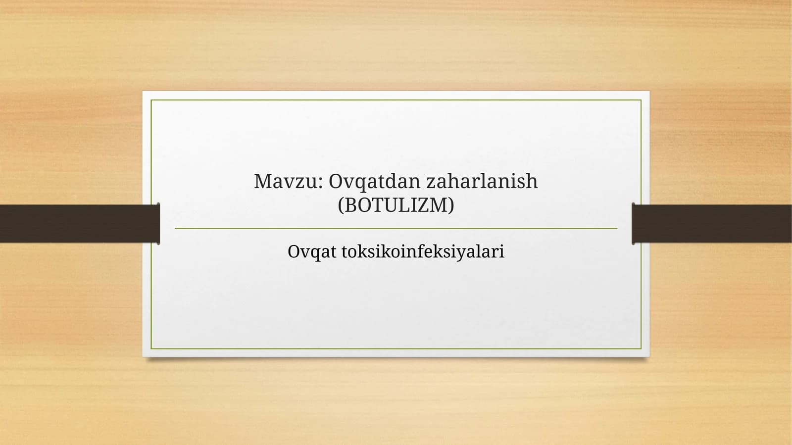 Ovqatdanzaharlanish(BOTULIZM)