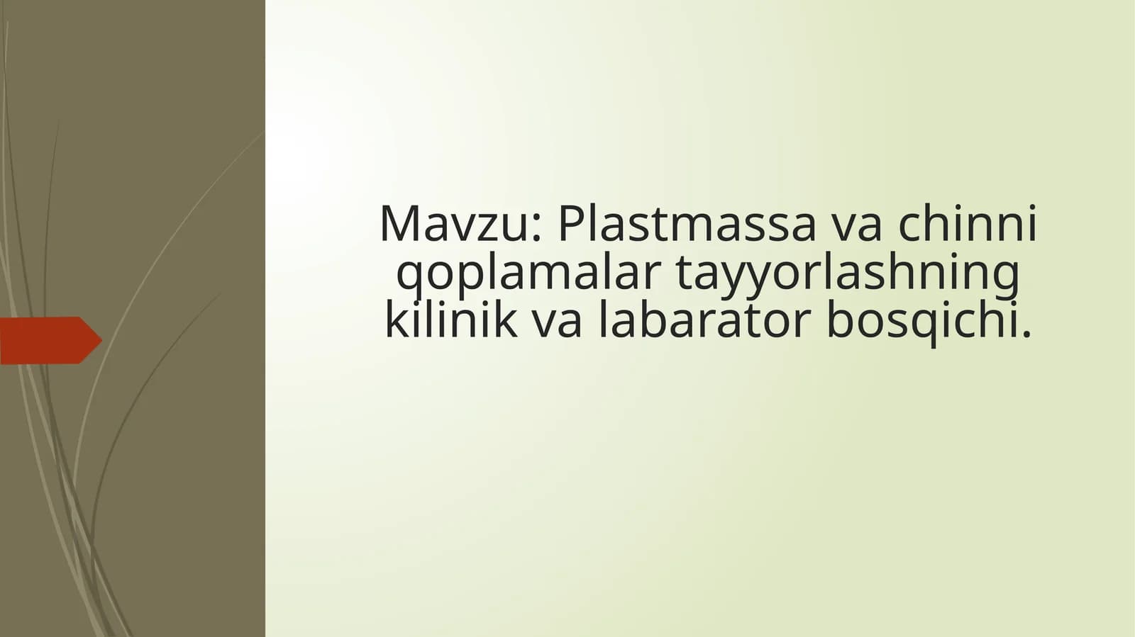 Plastmassa va chinni qoplamalar tayyorlashning kilinik va labarator bosqichi