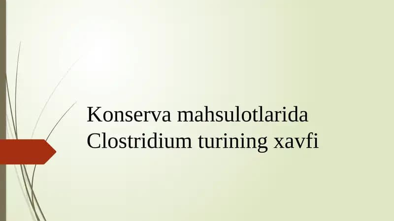 Konservamahsulotlarida Clostridium turining xavfi