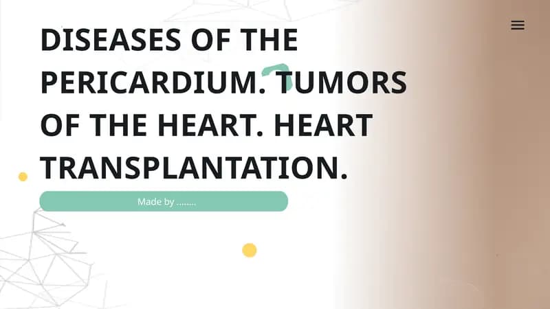 DISEASES OF THE PERICARDIUM. TUMORS OF THE HEART. HEART TRANSPLANTATION.