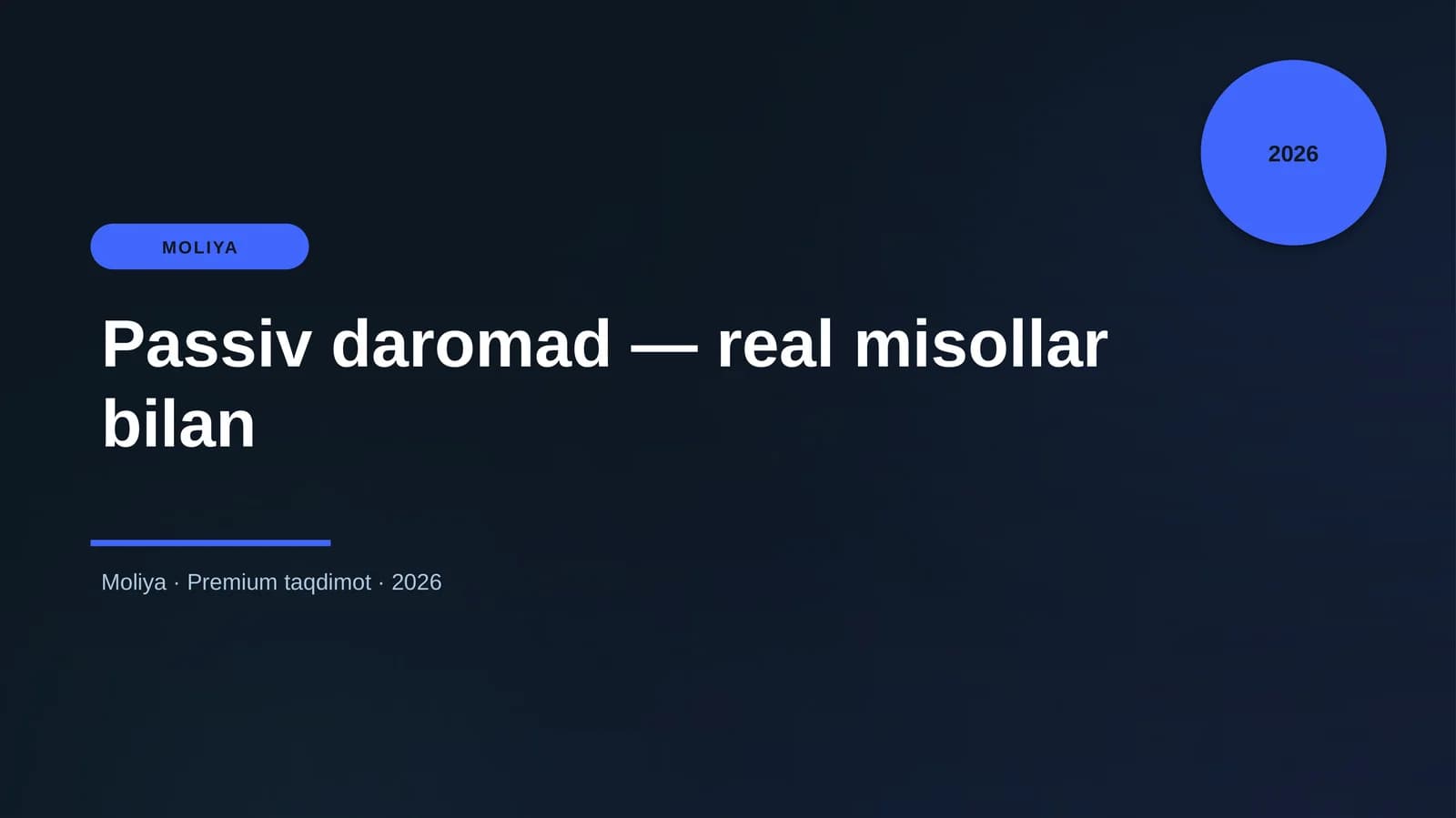 Passiv daromad — real misollar bilan