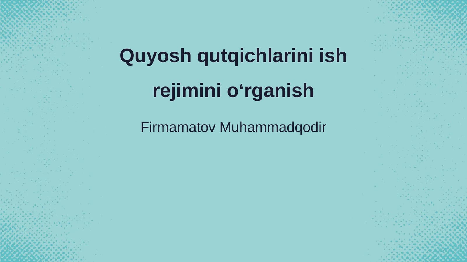 Quyosh qutqichlarini ish rejimini oʻrganish