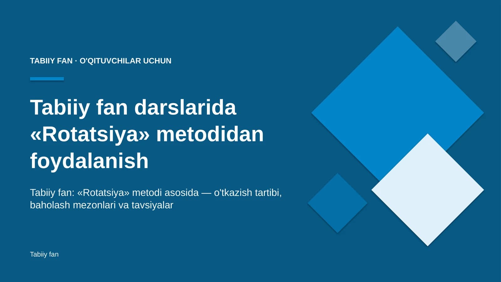 tabiiy fan darslarida rotatsiya metodidan foydalanish 7552