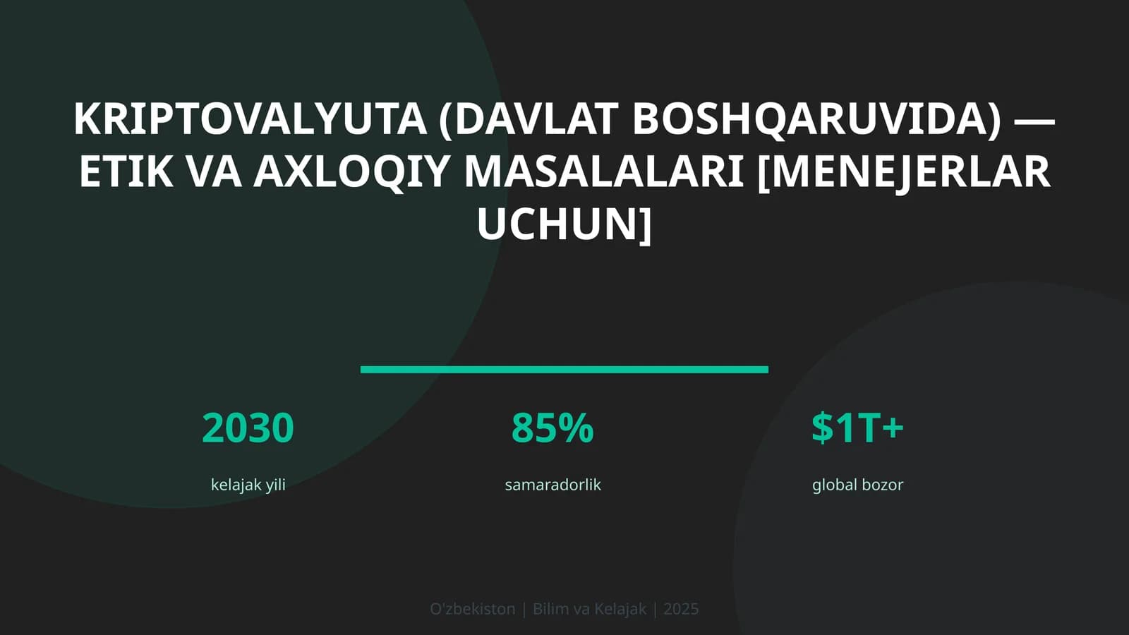 KRIPTOVALYUTA (DAVLAT BOSHQARUVIDA) — ETIK VA AXLOQIY MASALALARI [MENEJERLAR UCHUN]