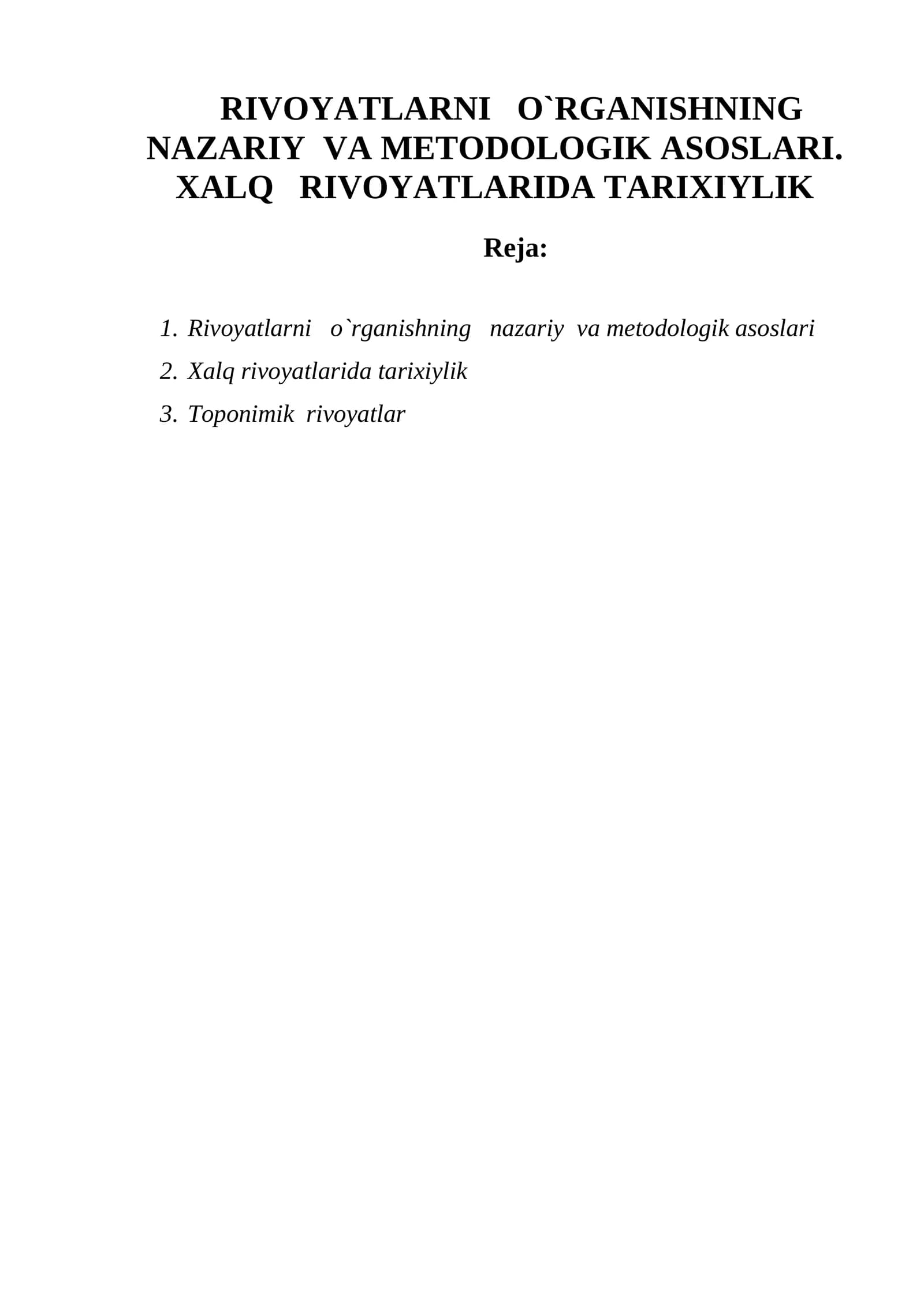 RIVОYATLАRNI   O`RGАNISHNING   NАZАRIY  VА MЕTОDOLOGIK АSОSLАRI.   XАLQ   RIVОYATLАRIDА TАRIXIYLIK