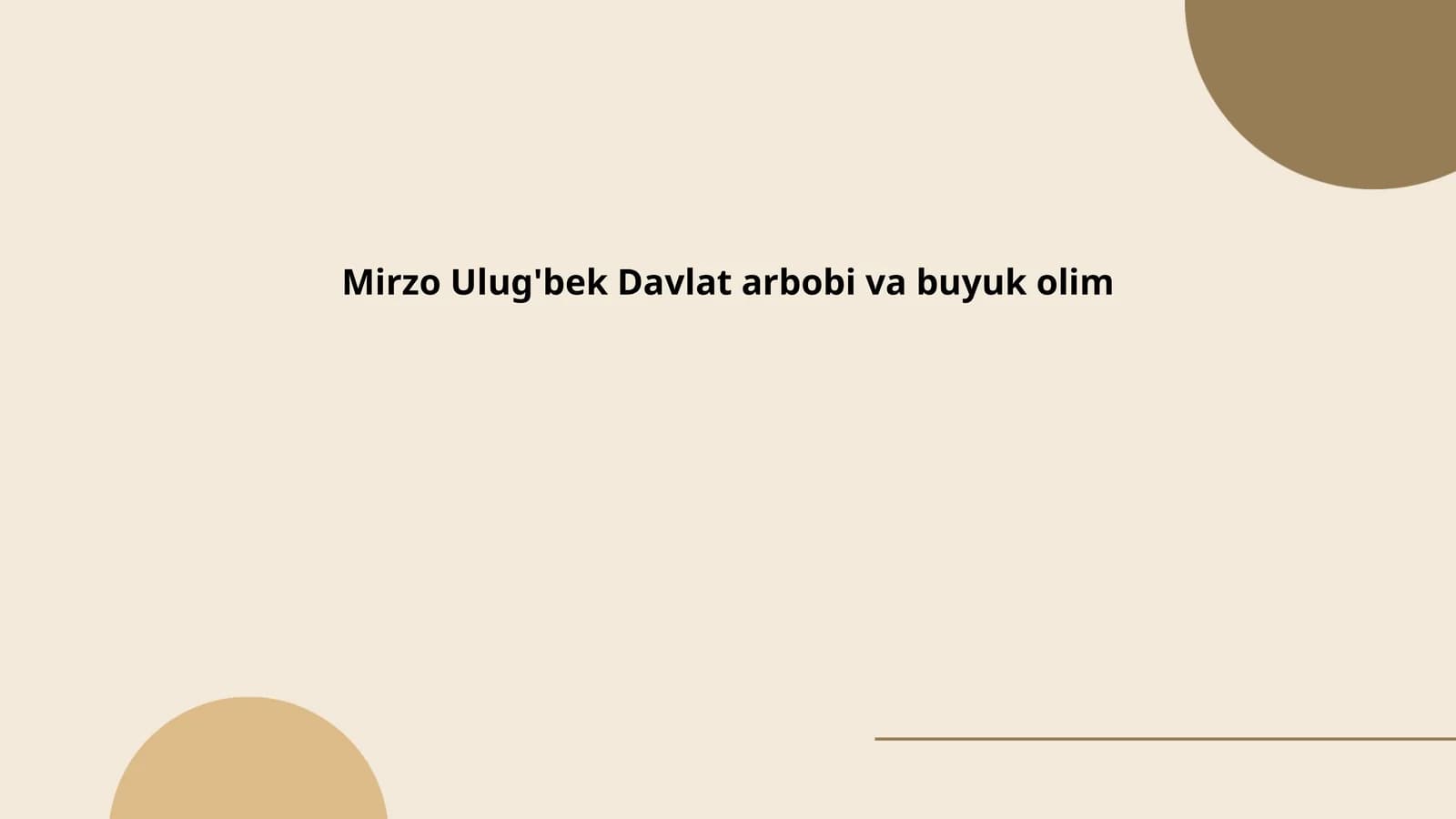 Mirzo Ulug'bekning hayoti
