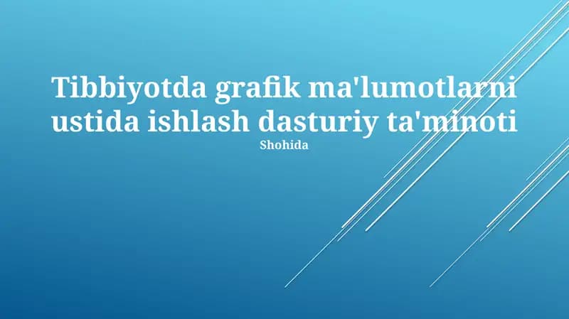 Tibbiyotda grafik ma'lumotlarni ustida ishlash dasturiy ta'minoti