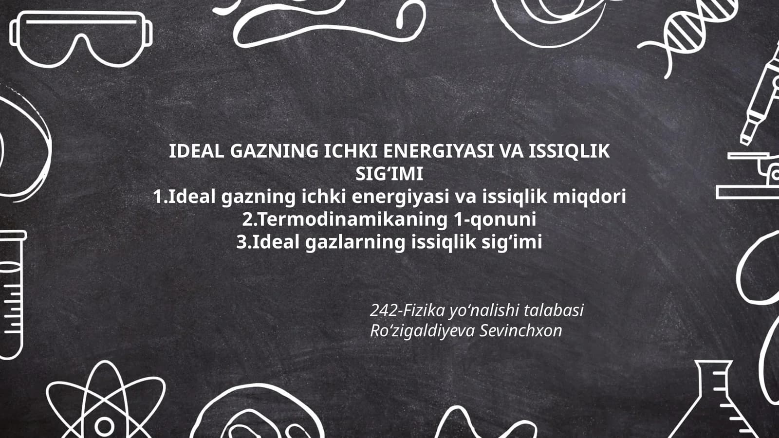 IDEAL GAZNING ICHKI ENERGIYASI VA ISSIQLIK SIGʻIMI