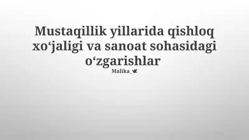Mustaqillik yillarida qishloq xoʻjaligi va sanoat sohasidagi oʻzgarishlar