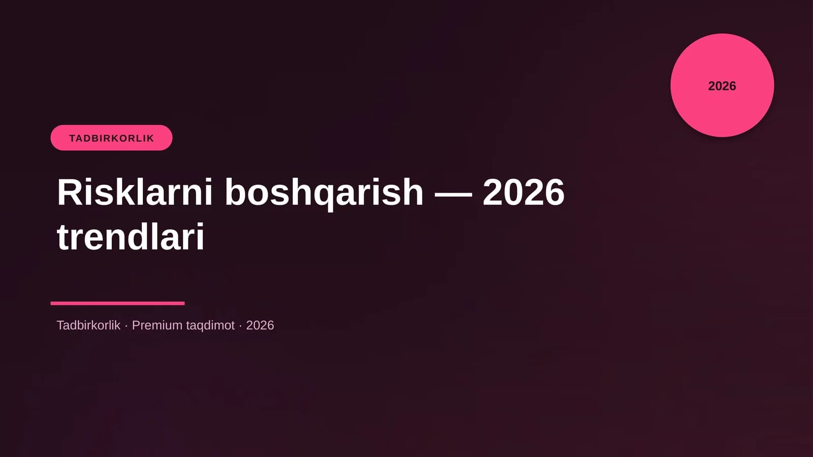 Tadbirkorlik - Risklarni boshqarish — 2026 trendlari