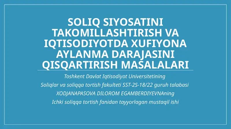 Soliqsiyosatini takomillashtirish va iqtisodiyotdagi o'yonalishlar