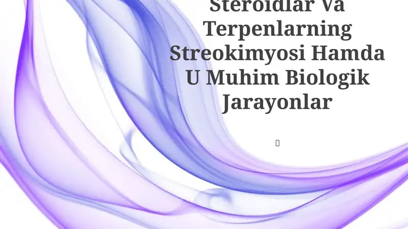 Steroidlar Va Terpenlarning Streokimyosi Hamda U Muhim Biologik Jarayonlar