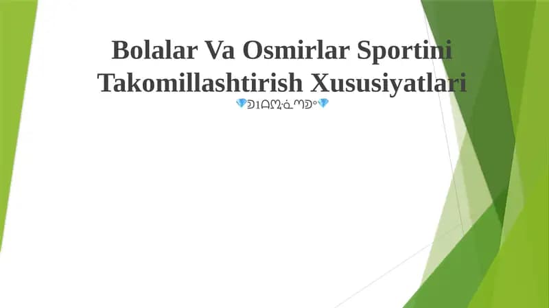 Bolalar Va Osmirlar Sportini Takomillashtirish Xususiyatlari