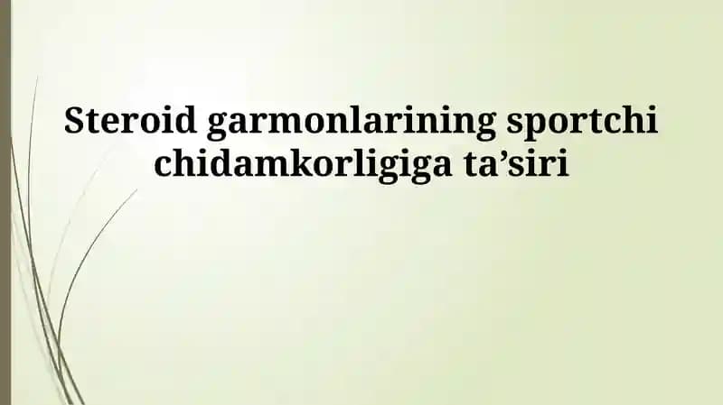 Steroid garmonlarining sportchi chidamkorligiga ta’siri