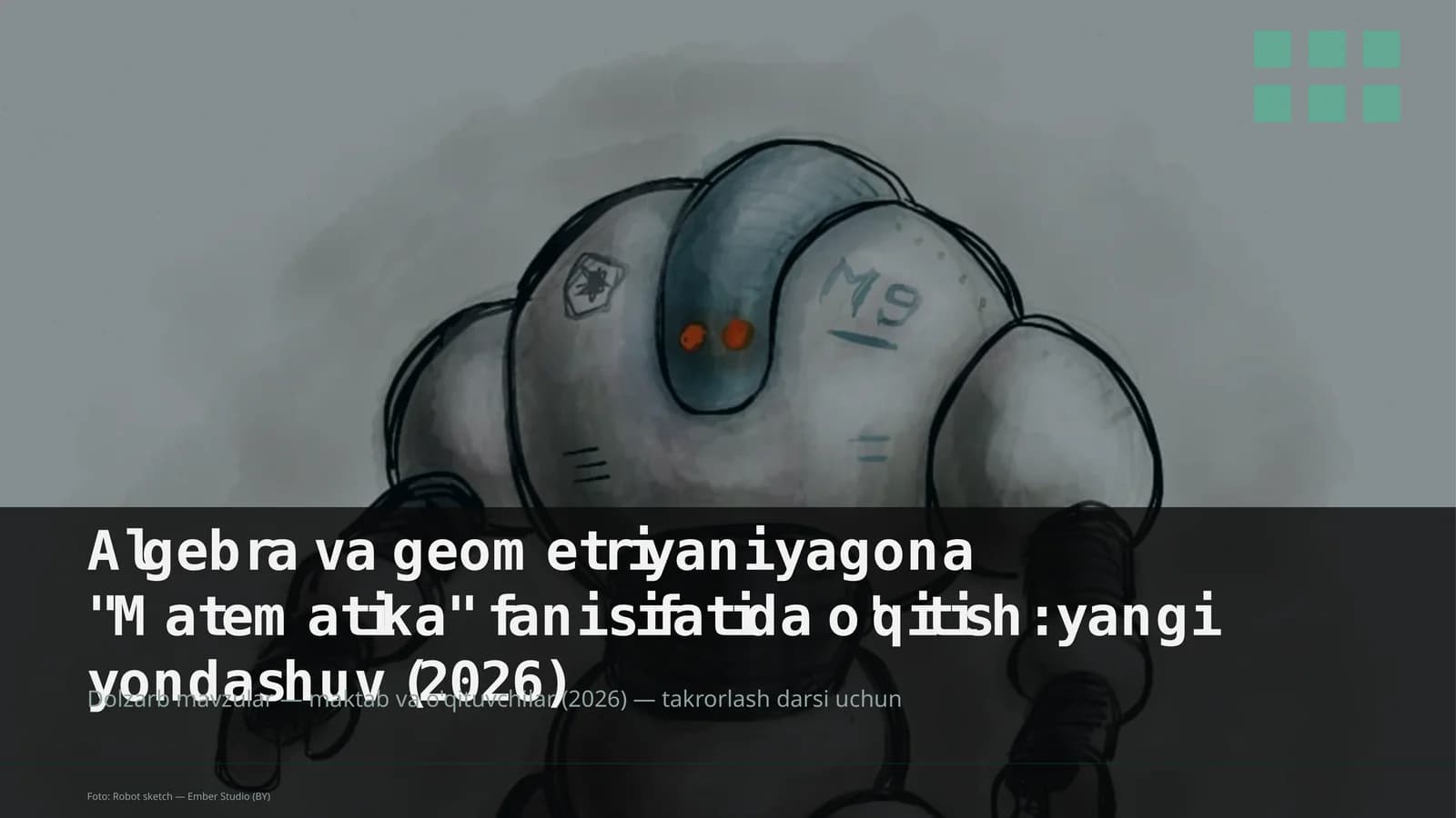 Algebra va geometriyani yagona "Matematika" fani sifatida o'qitish: yangi yondashuv