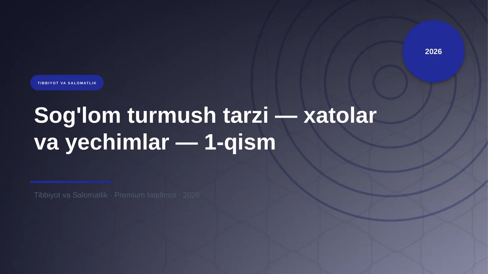 Sog'lom turmush tarzi — xatolar va yechimlar — 1-qism