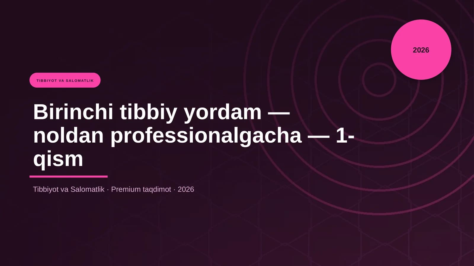 Birinchi tibbiy yordam — noldan professionalgacha — 1-qism