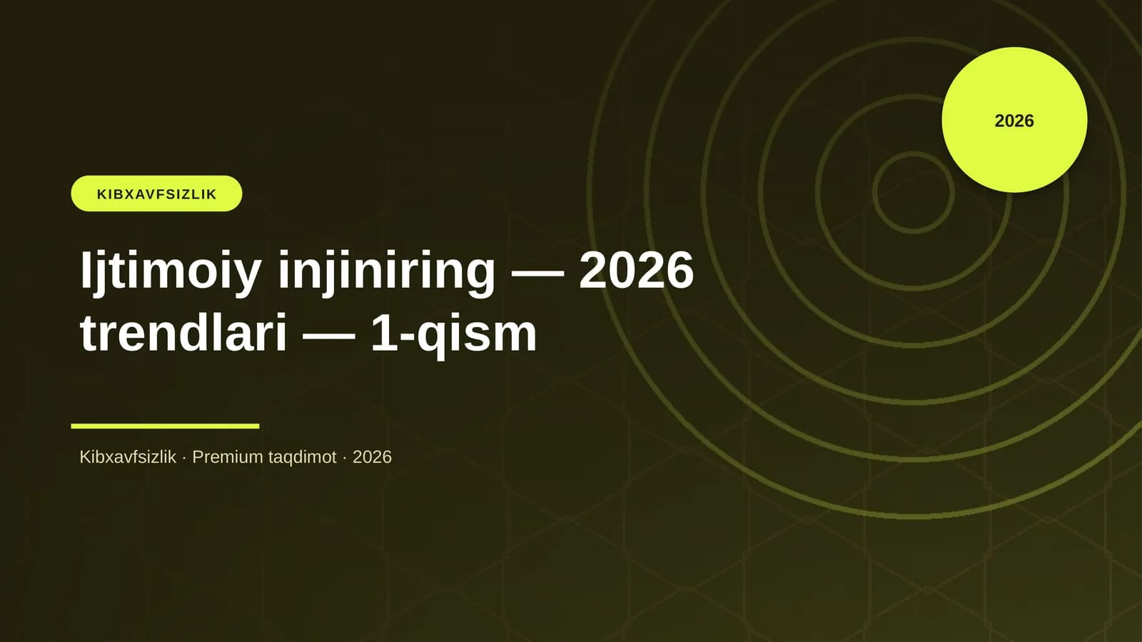 Ijtimoiy injiniring — 2026 trendlari — 1-qism