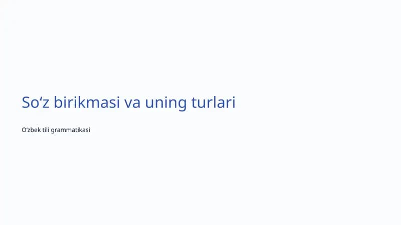 Soʻz birikmasi va uning turlari