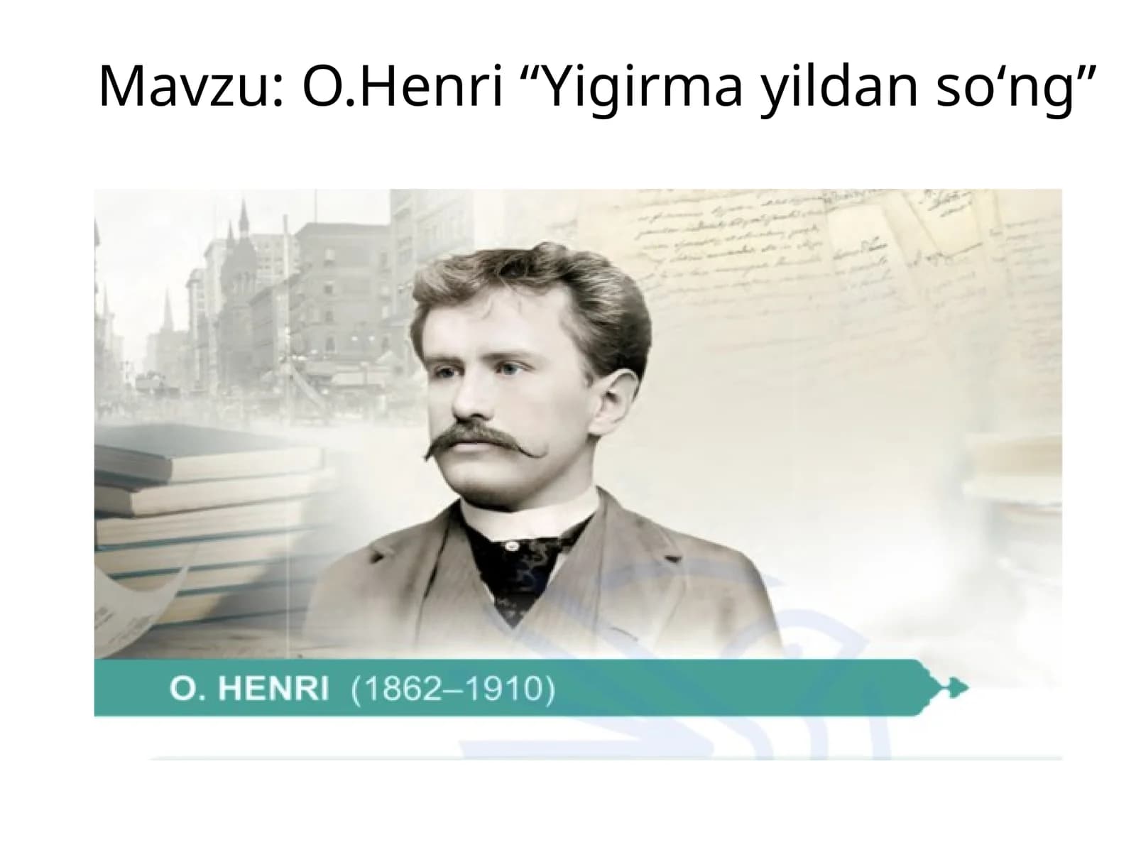 O.Henri “Yigirma yildan soʻng”