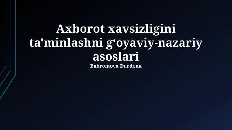 Axborot xavsizligini ta'minlashni g‘oyaviy-nazariy asoslari