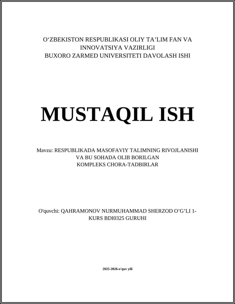 RESPUBLIKADA MASOFAVIY TALIMNING RIVOJLANISHI VA BU SOHADA OLIB BORILGAN KOMPLEKS CHORA-TADBIRLAR