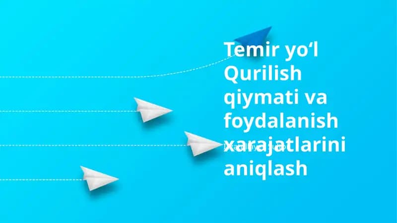 Temir yoʻl Qurilish qiymati va foydalanish xarajatlarini aniqlash