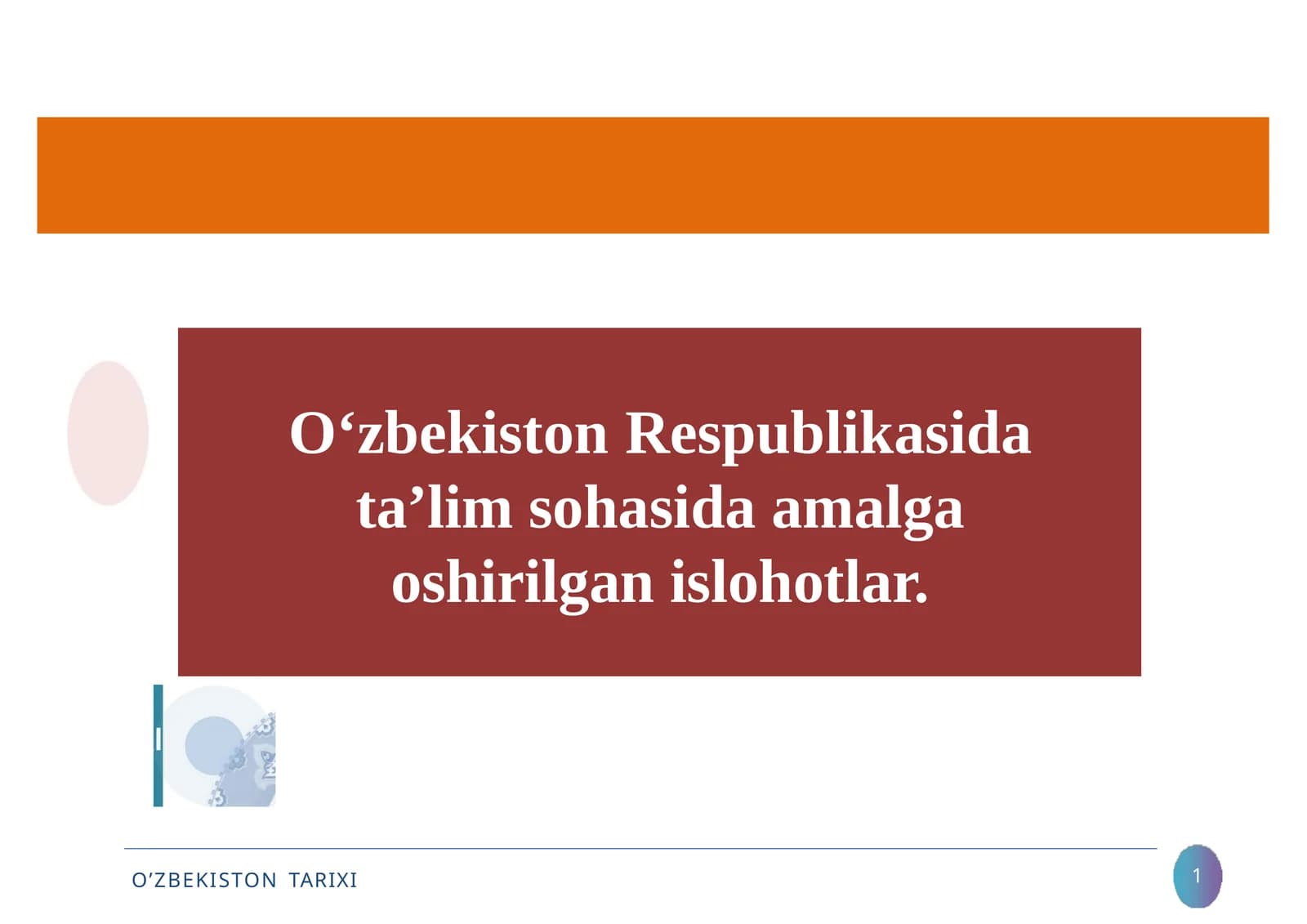 O‘zbekiston Respublikasida ta’lim sohasida amalga oshirilgan islohotlar