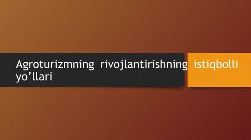 Agroturizmning rivojlantirishning istiqbolli yo’llari