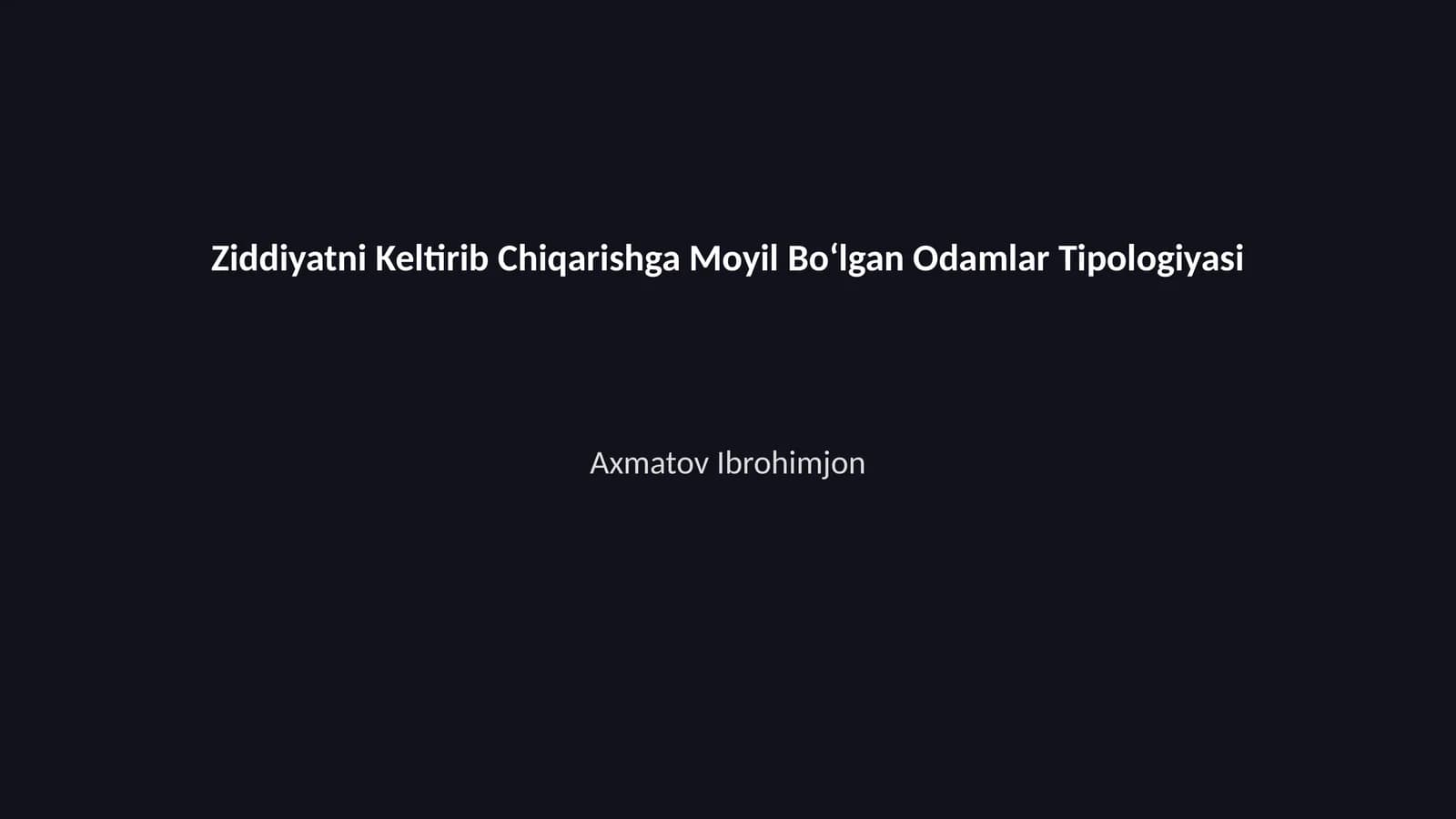 Ziddiyatni Keltirib Chiqarishga Moyil Bo‘lgan Odamlar Tipologiyasi