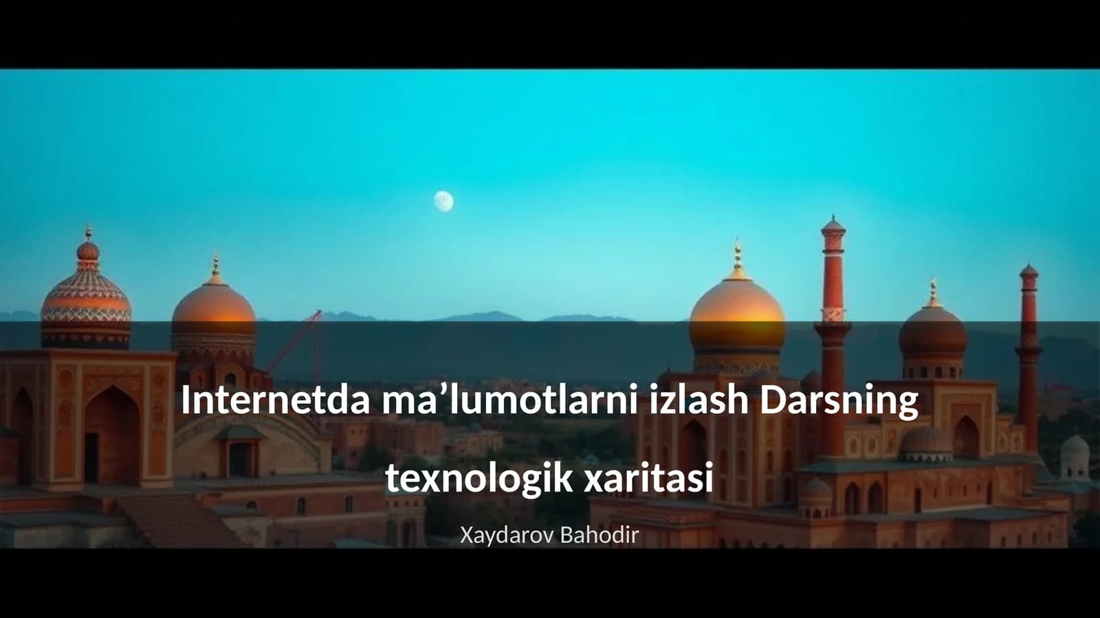 Internetda ma’lumotlarni izlash Darsning texnologik xaritasi