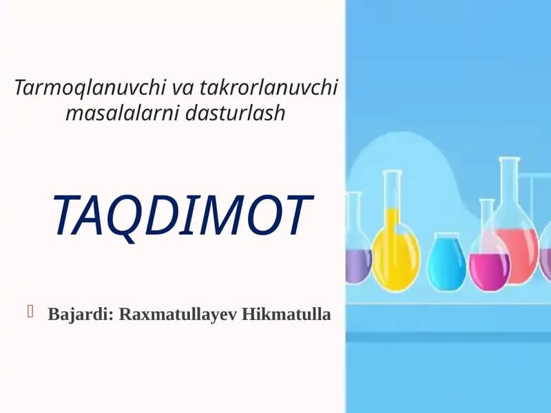 Tarmoqlanuvchi va takrorlanuvchi masalalarni dasturlash