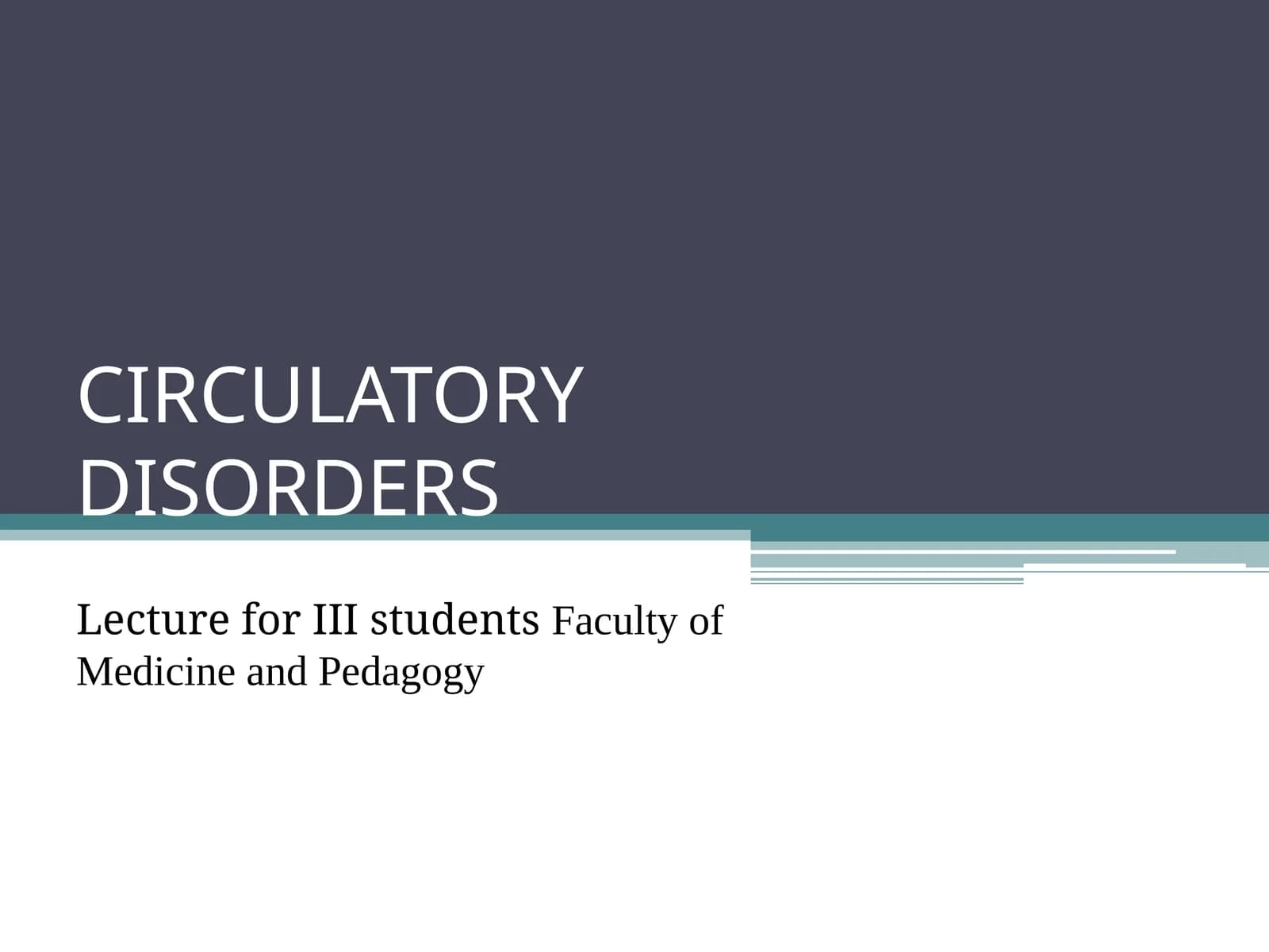 Circulatory Disorders Lecture