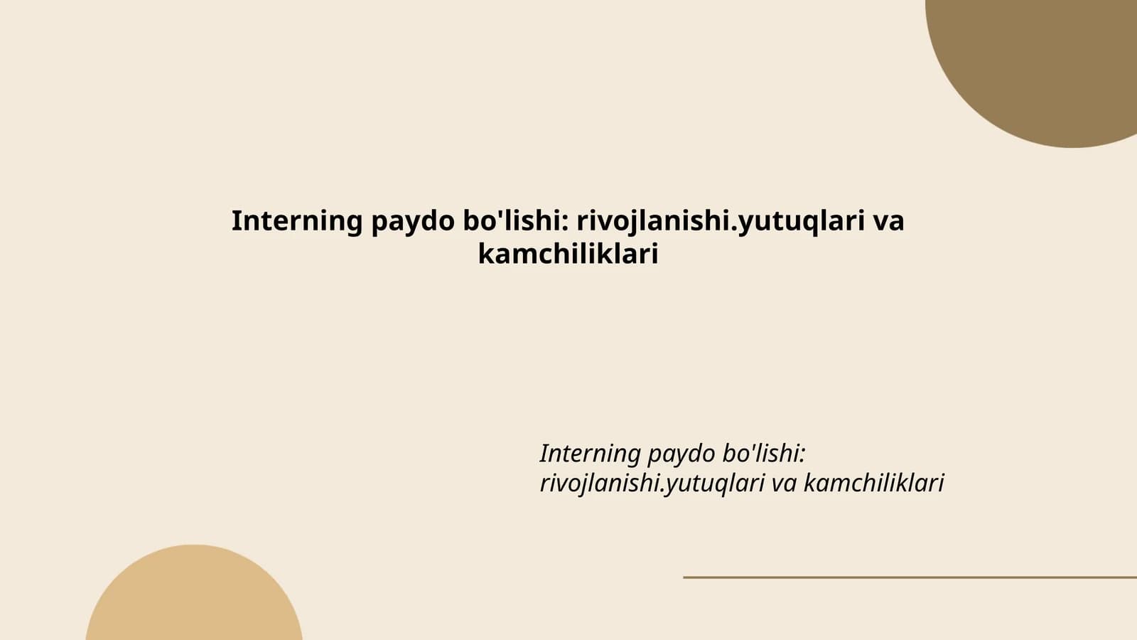 Interning paydo bo'lishi: rivojlanishi.yutuqlari va kamchiliklari
