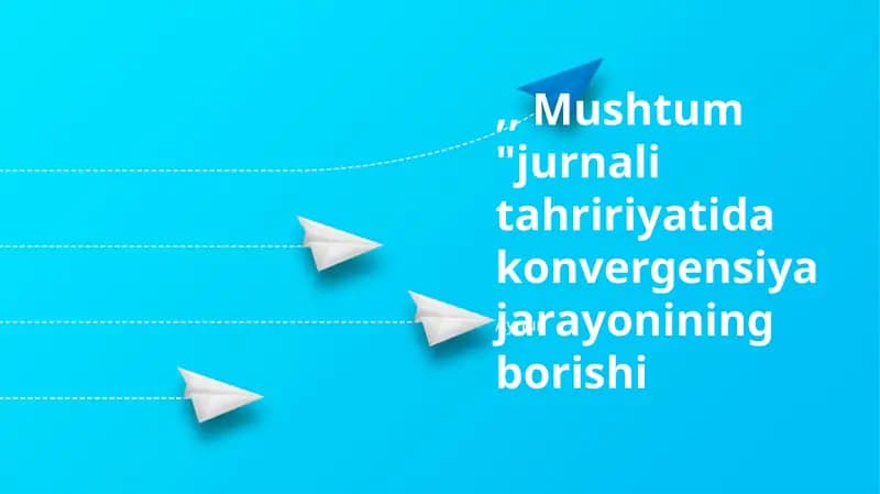 Mushtum jurnalining Tahririyat Evolyutsiyasi