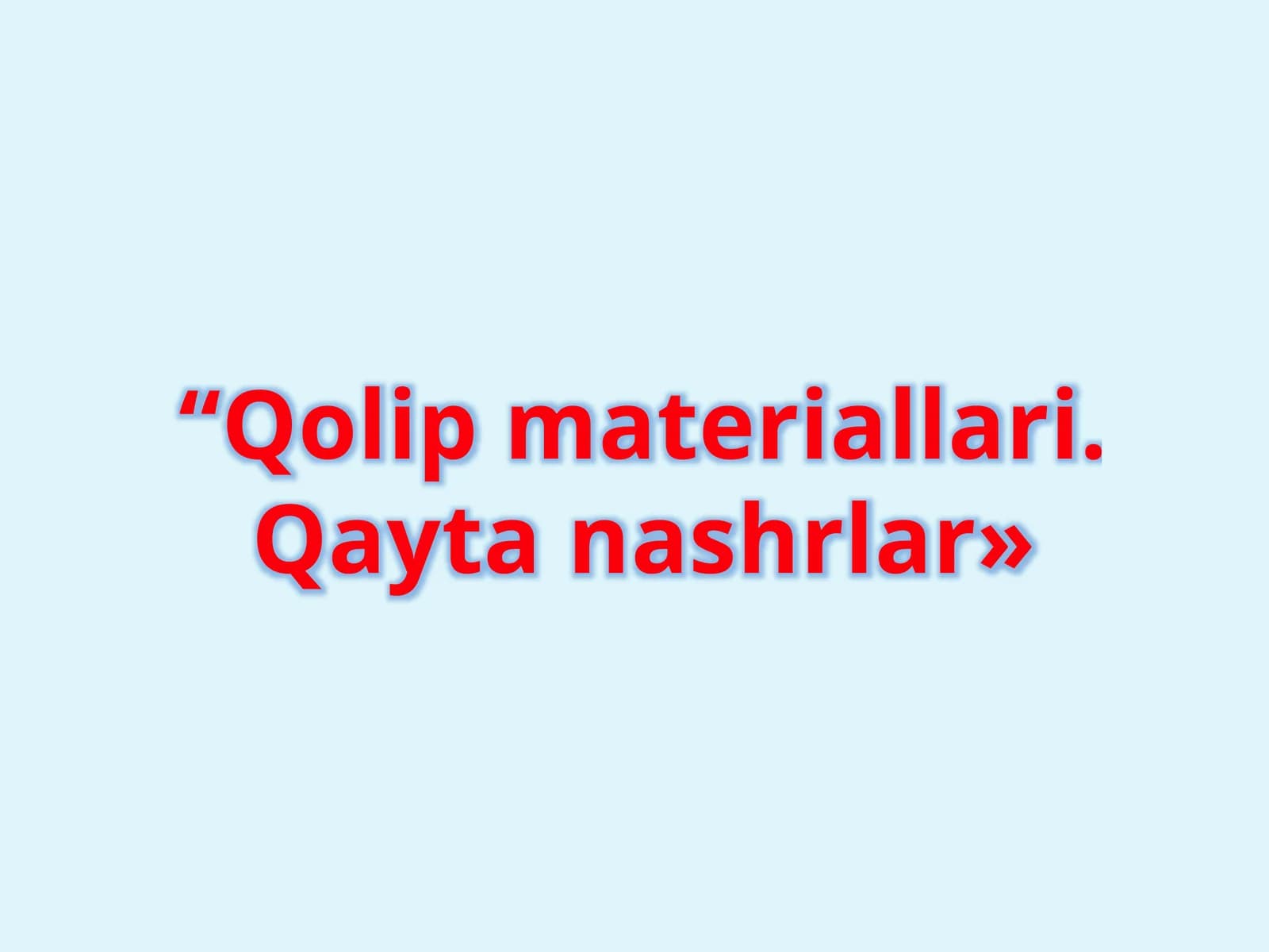 Qolipmateriallari.Qaytanashrlar