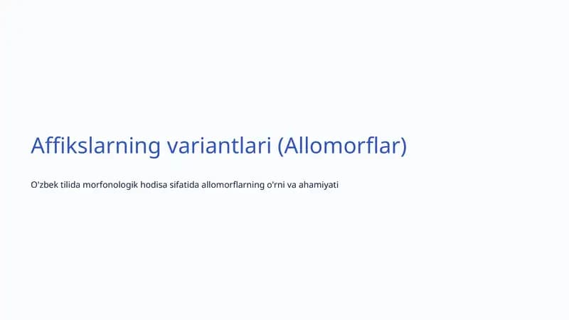 Affiksllarning variantlari (Allomorflar)