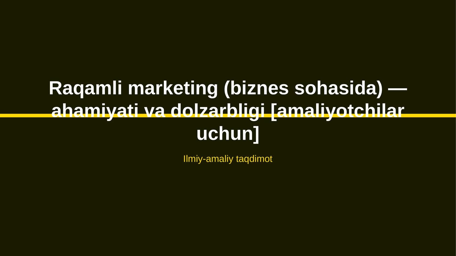 Raqamli marketing (biznes sohasida) — ahamiyati va dolzarbligi [amaliyotchilar uchun]