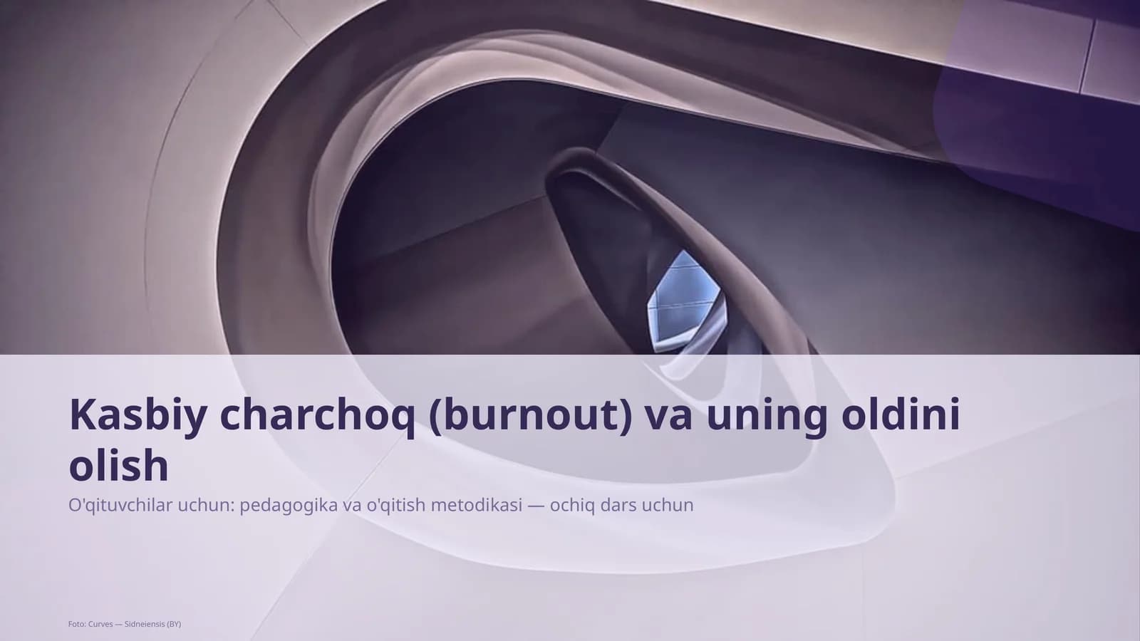 Kasbiy charchoq (burnout) va uning oldini olish