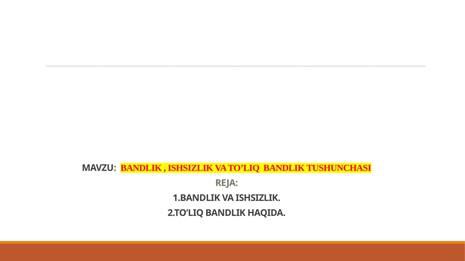 BANDLIK, ISHSIZLIK VA TO’LIQ BANDLIK TUSHUNCHASI