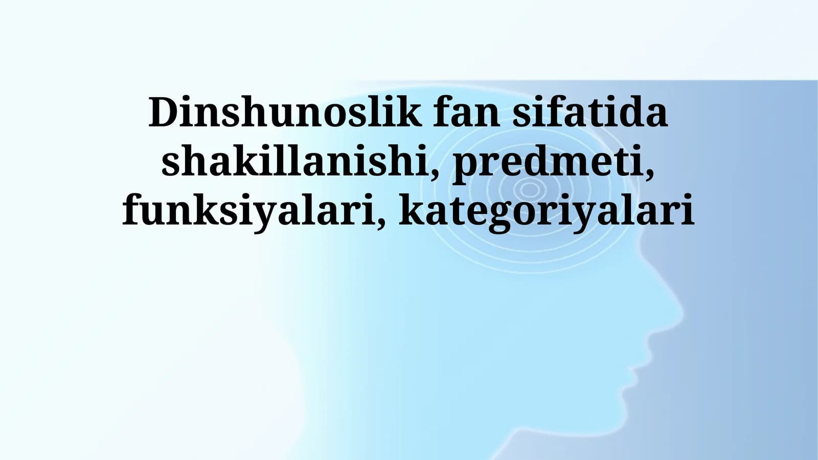 Dinshunoslik fan sifatida shakillanishi, predmeti, funksiyalari, kategoriyalari