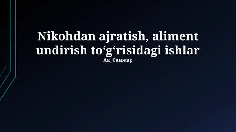 Nikohdan ajratish, aliment undirish toʻgʻrisidagi ishlar